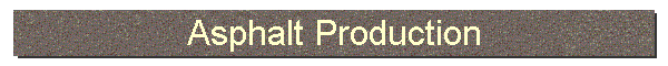 Asphalt Production