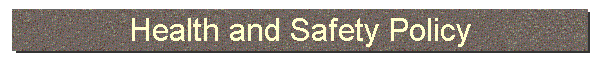 Health and Safety Policy