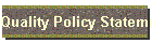 Quality Policy Statement