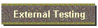 External Testing