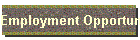 Employment Opportunities